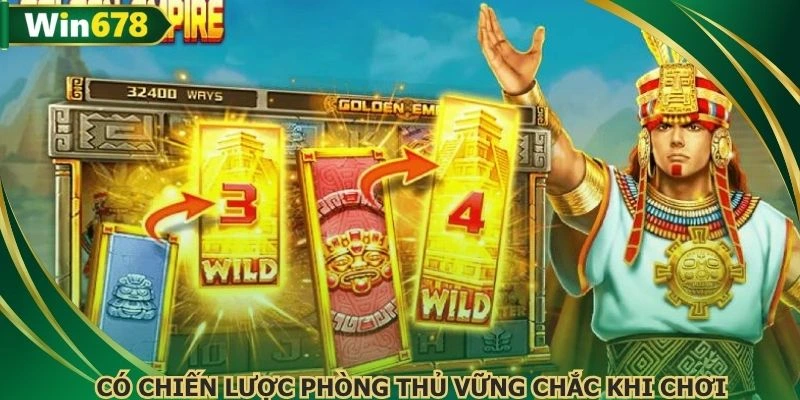 Có chiến lược phòng thủ vững chắc khi chơi