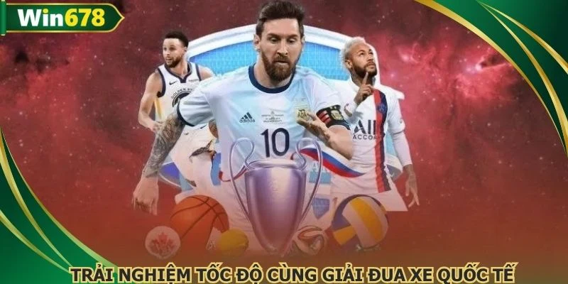 Trải nghiệm tốc độ cùng giải đua xe quốc tế